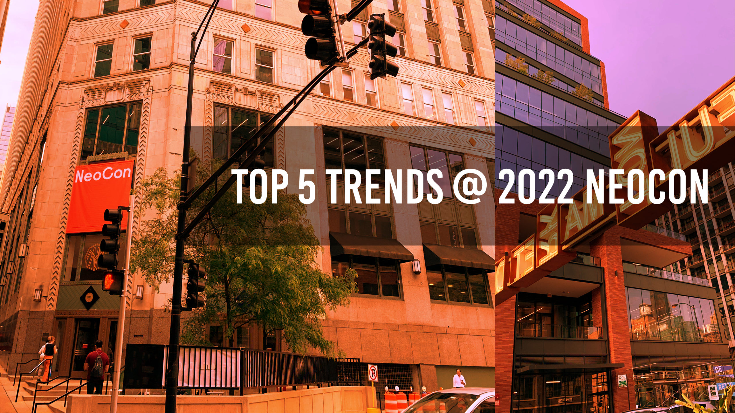 Top 5 Trends Spotted at 2022 NeoCon